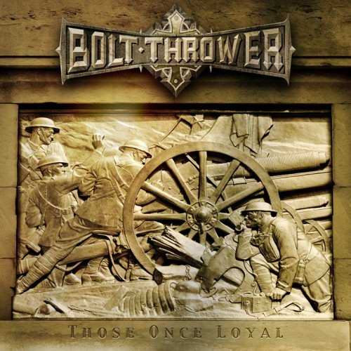 BOLT THROWER : THOSE ONCE LOYAL LTD 30TH ANNIVERSARY LP 180G MILITARY GREEN VINYL
