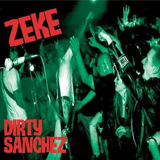 ZEKE : DIRTY SANCHEZ LP 180G