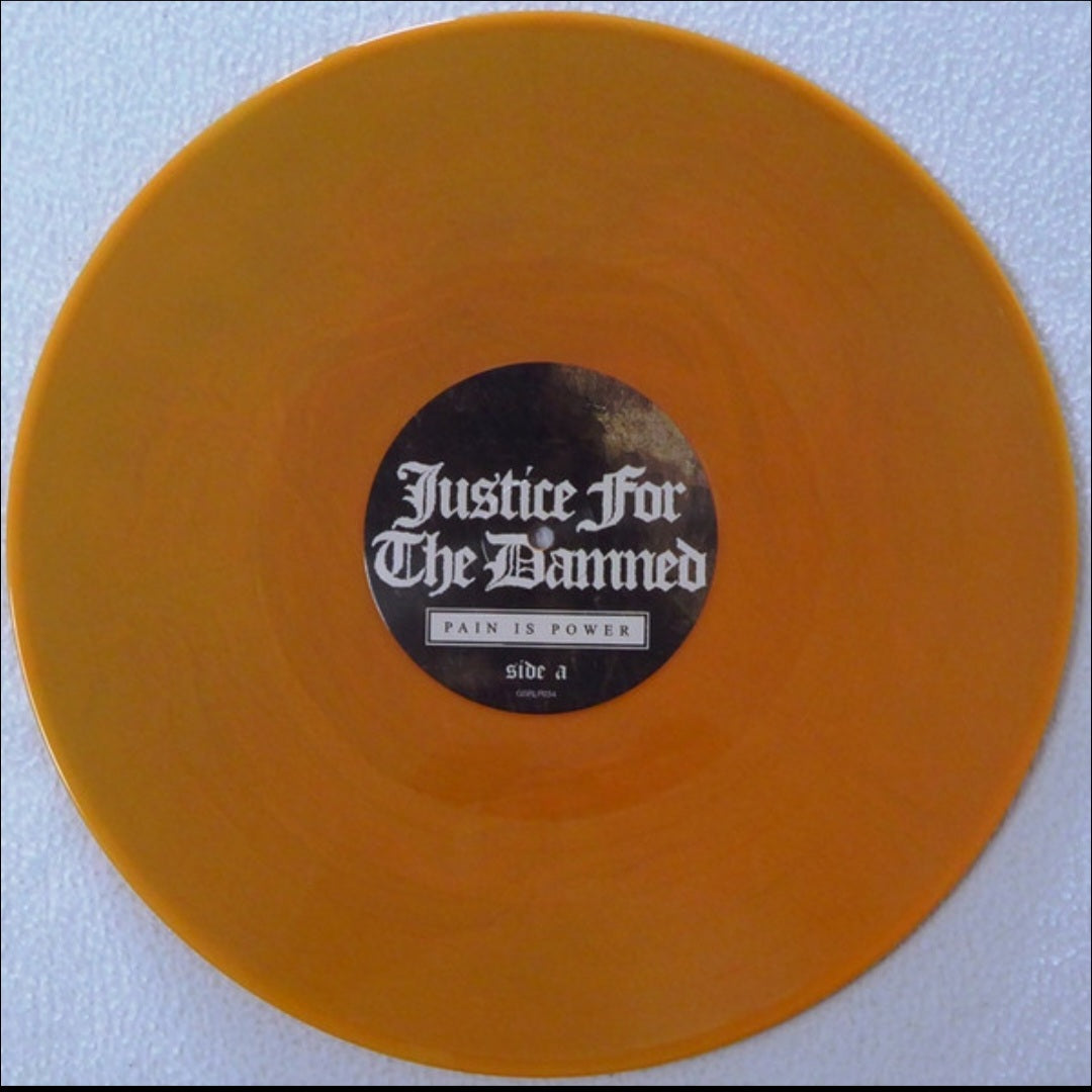 JUSTICE FOR THE DAMNED : PAIN IS POWER LTD LP 180G ORANGE VINYL