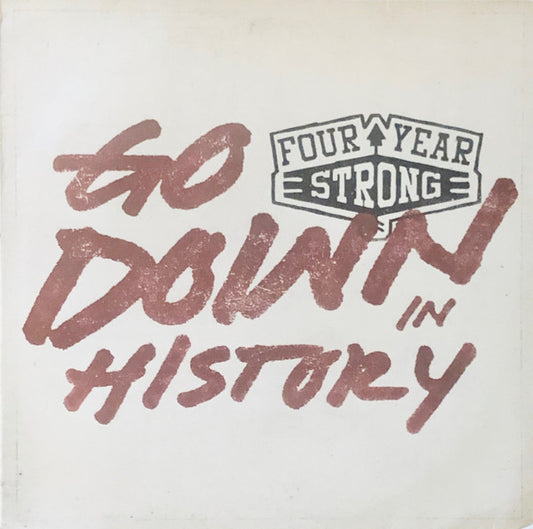 FOUR YEAR STRONG : GO DOWN IN HISTORY LP 180G