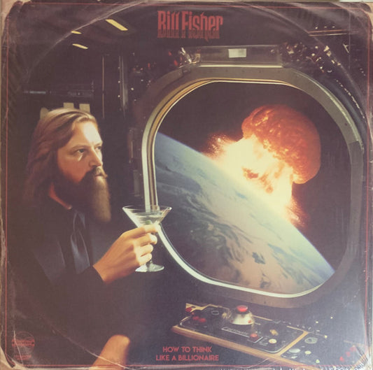 BILL FISHER : HOW TO THINK LIKE A BILLIONAIRE LTD LP 180G DETONATOR EDITION