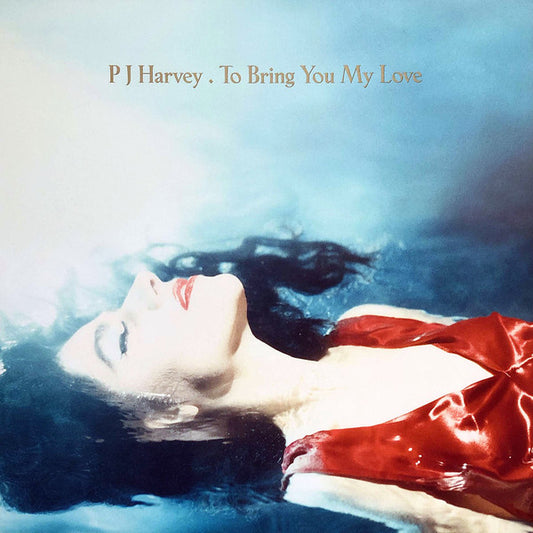 PJ HARVEY : TO BRING YOU MY LOVE LP 180G