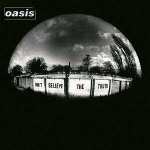 OASIS : DONT BELIEVE THE TRUTH LP 180G