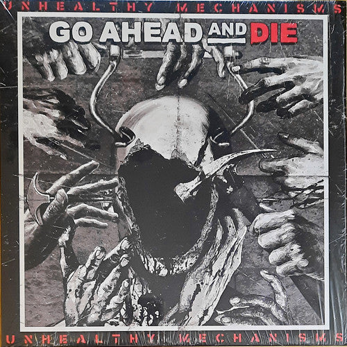 GO AHEAD AND DIE : UNHEALTHY MECHANISMS LTD LP BLACK / WHITE SPLATTER