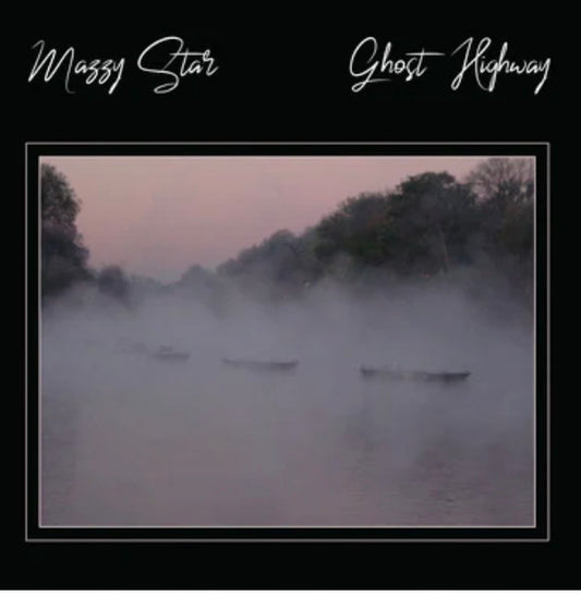 MAZZY STAR : GHOST HIGHWAY 2LP 180G