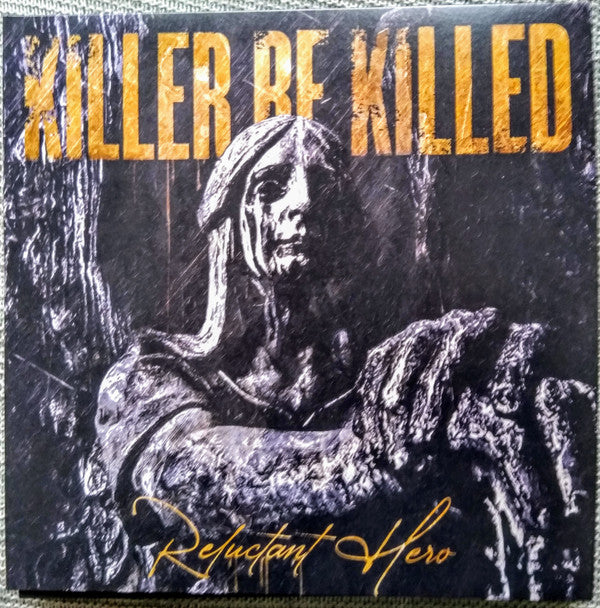 KILLER BE KILLED : RELUCTANT HERO LP 180G