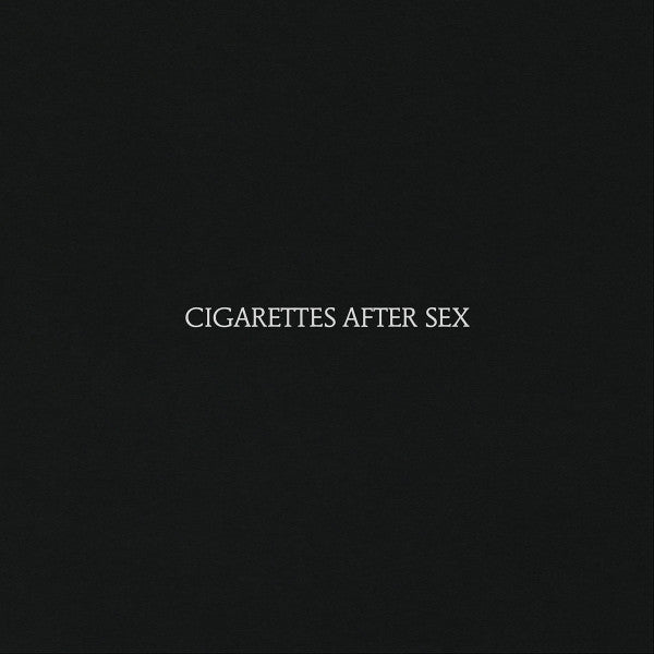 CIGARETTES AFTER SEX : CIGARETTES AFTER SEX LP 180G