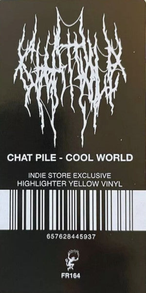 CHAT PILE : COOL WORLD LTD LP 18OG HIGHLIGHTER YELLOW VINYL