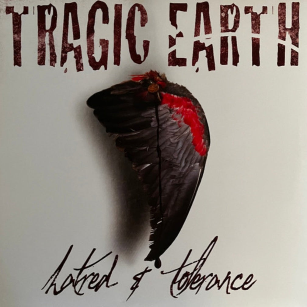 TRAGIC EARTH : HATRED & TOLERANCE LP 180G