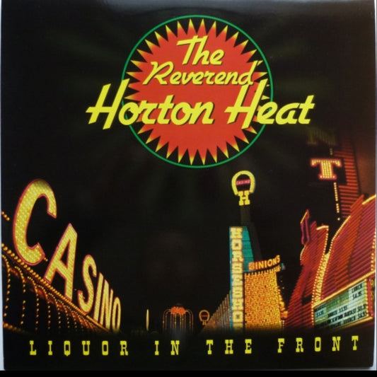 THE REVEREND HORTON HEAT : LIQOUR IN THE FRONT LP 180G