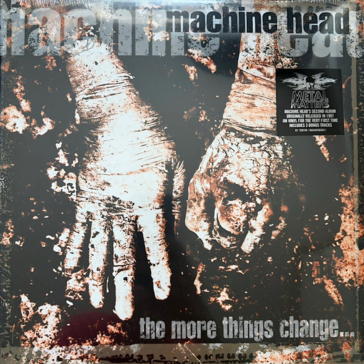 MACHINE HEAD : THE MORE THINGS CHANGE 2LP 180G