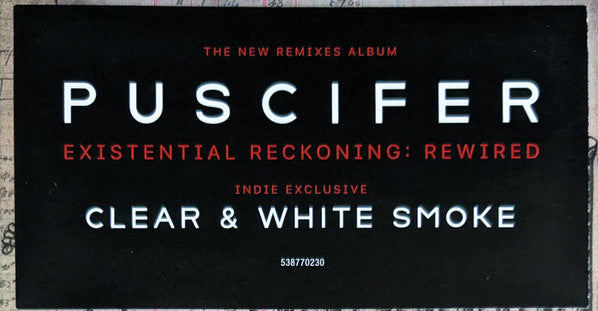 PUSCIFER : EXISTENTIAL RECKONING : REWIRED LTD LP 180G CLEAR WHITE SMOKE VINYL