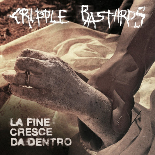 CRIPPLE BASTARDS : LA FINE CRESCE DA DENTRO LP 180G