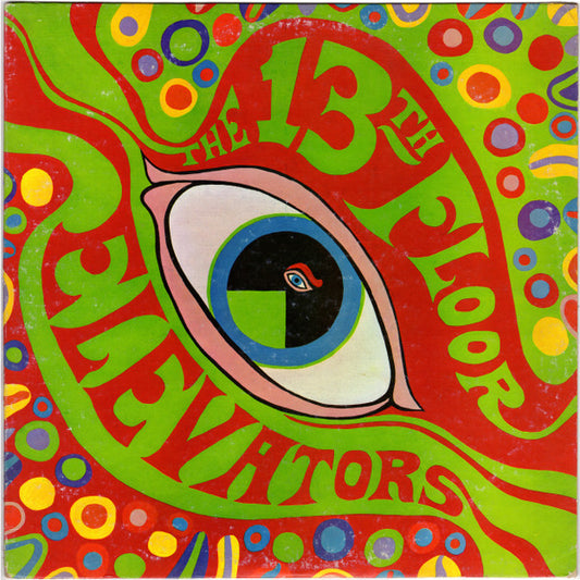 13TH FLOOR ELEVATORS : THE PSYCHEDELIC SOUNDS OF...