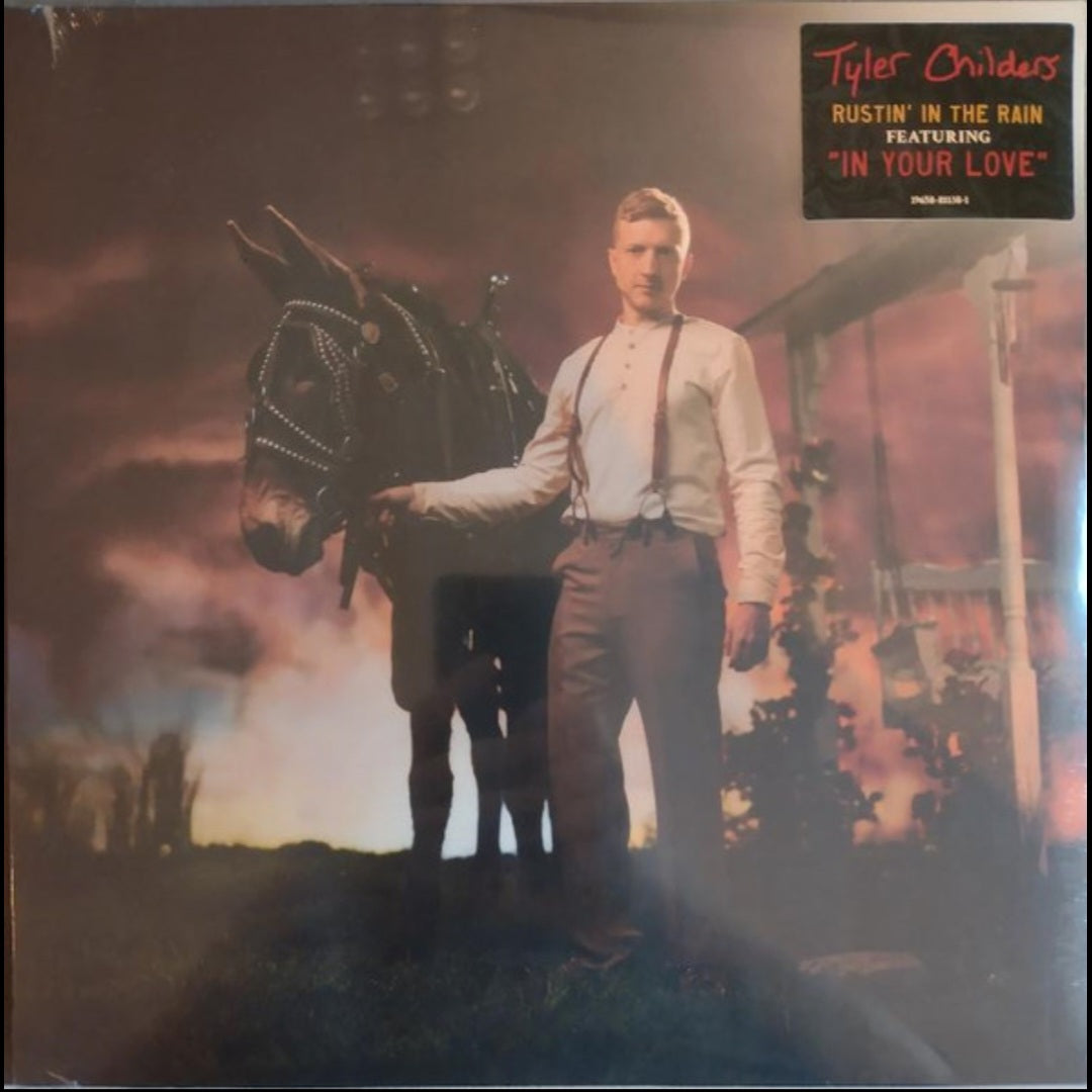 TYLER CHILDERS : RUSTIN' IN THE RAIN LP 180G