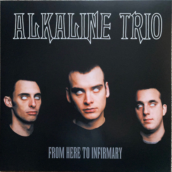 ALKALINE TRIO : FROM HERE TO INFIRMARY LP 180G