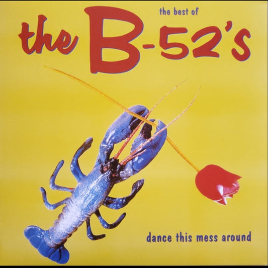 THE B52'S : THE BEST OF - DANCE THIS MESS AROUND LP 180G