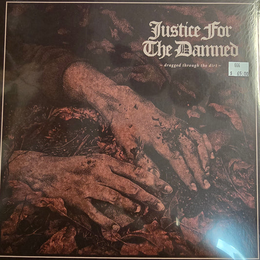 JUSTICE FOR THE DAMNED : DRAGGED THROUGH THE DIRT LP 180G