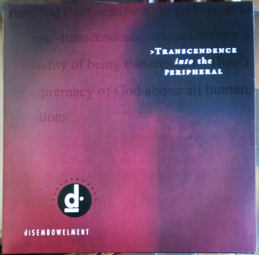 DISEMBOWELMENT : TRANSCENDENCE INTO THE PERIPHERAL LTD 2LP 180G