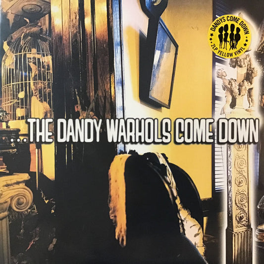 THE DANDY WARHOLS : COME DOWN LTD 2LP 180G YELLOW VINYL