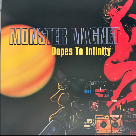 MONSTER MAGNET : DOPES TO INFINITY 2LP 180G GATEFOLD SLEEVE