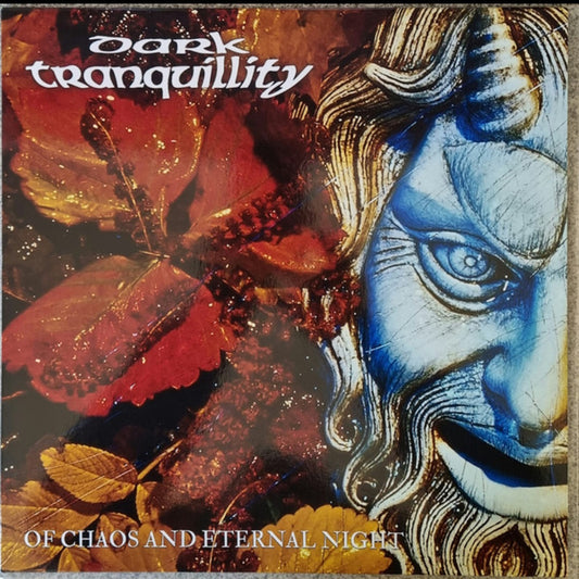 DARK TRANQUILLITY : OF CHAOS AND ETERNAL NIGHT LTD EP 18OG