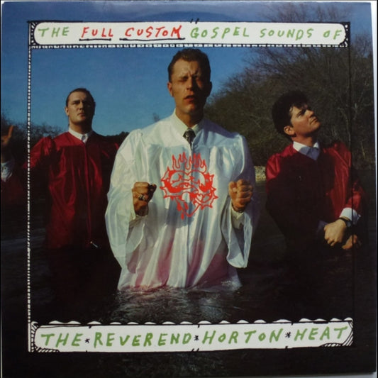 THE REVEREND HORTON HEAT : THE FULL CUSTOM GOSPEL SOUNDS OF LP 180G