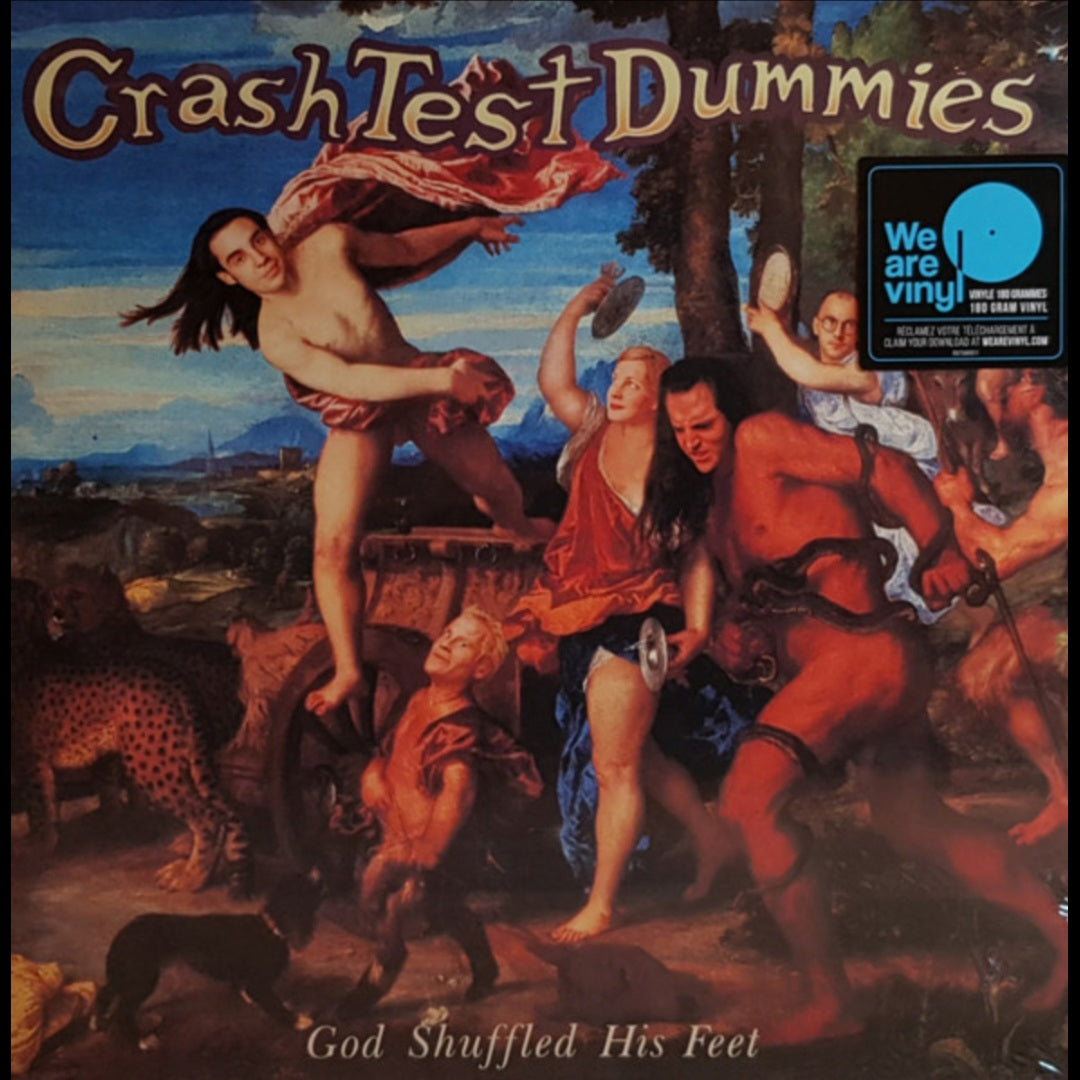 CRASH TEST DUMMIES : GOD SHUFFLED HIS FEET LP 180G