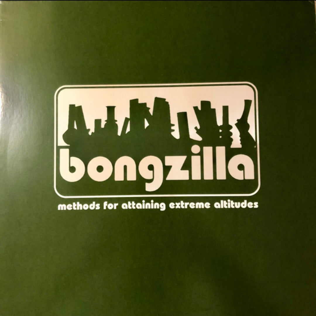 BONGZILLA : METHODS FOR ATTAINING EXTREME ALTITUDES EP 18OG